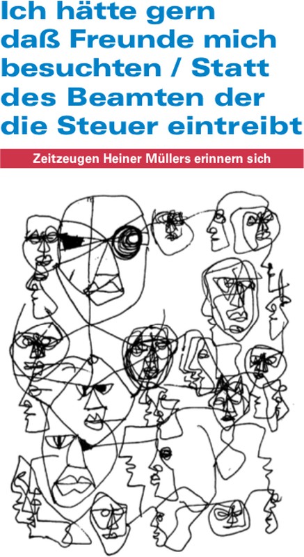 Zeitzeugen Heiner Müllers erinnern sich
